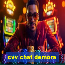 cvv chat demora